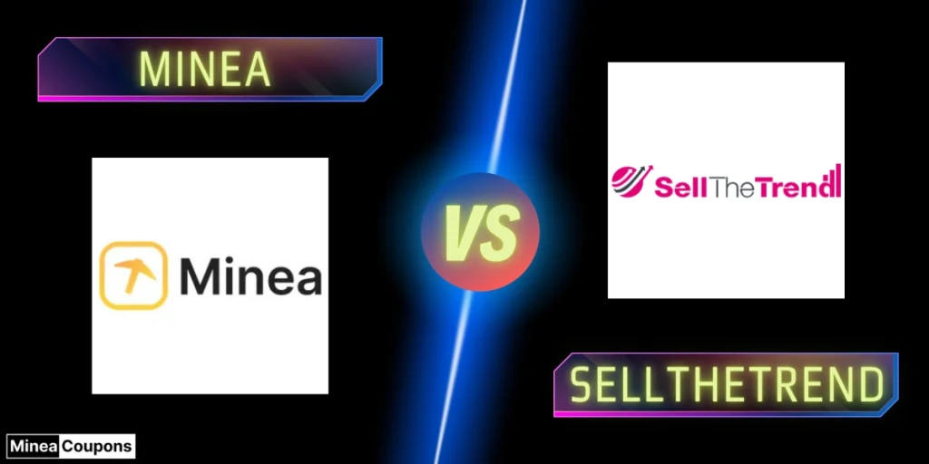 Minea vs SellTheTrend