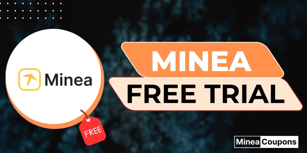 Minea Free Trial Explained