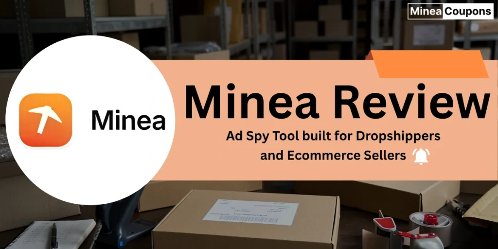 Minea Review